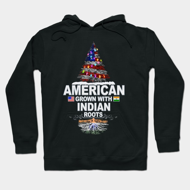 Christmas Tree  American Grown With Indian Roots - Gift for Indian From India Hoodie by Country Flags